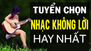 liên khúc nhạc không lời hay nhất